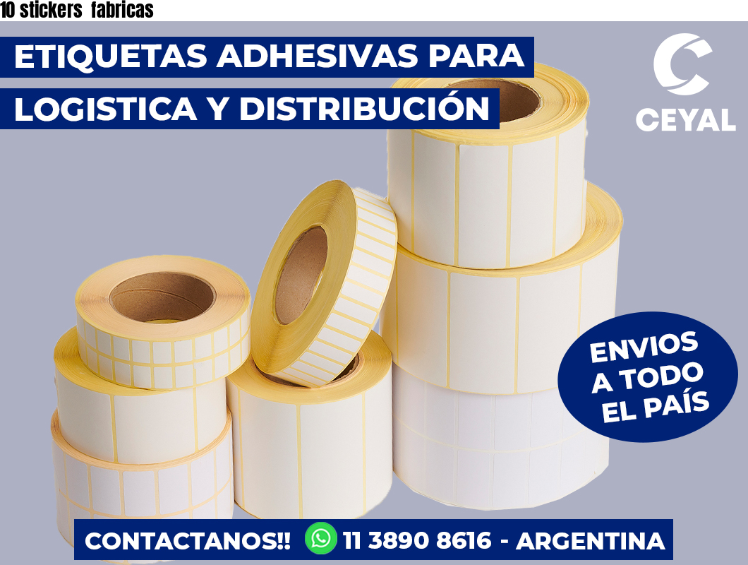 10 stickers  fabricas