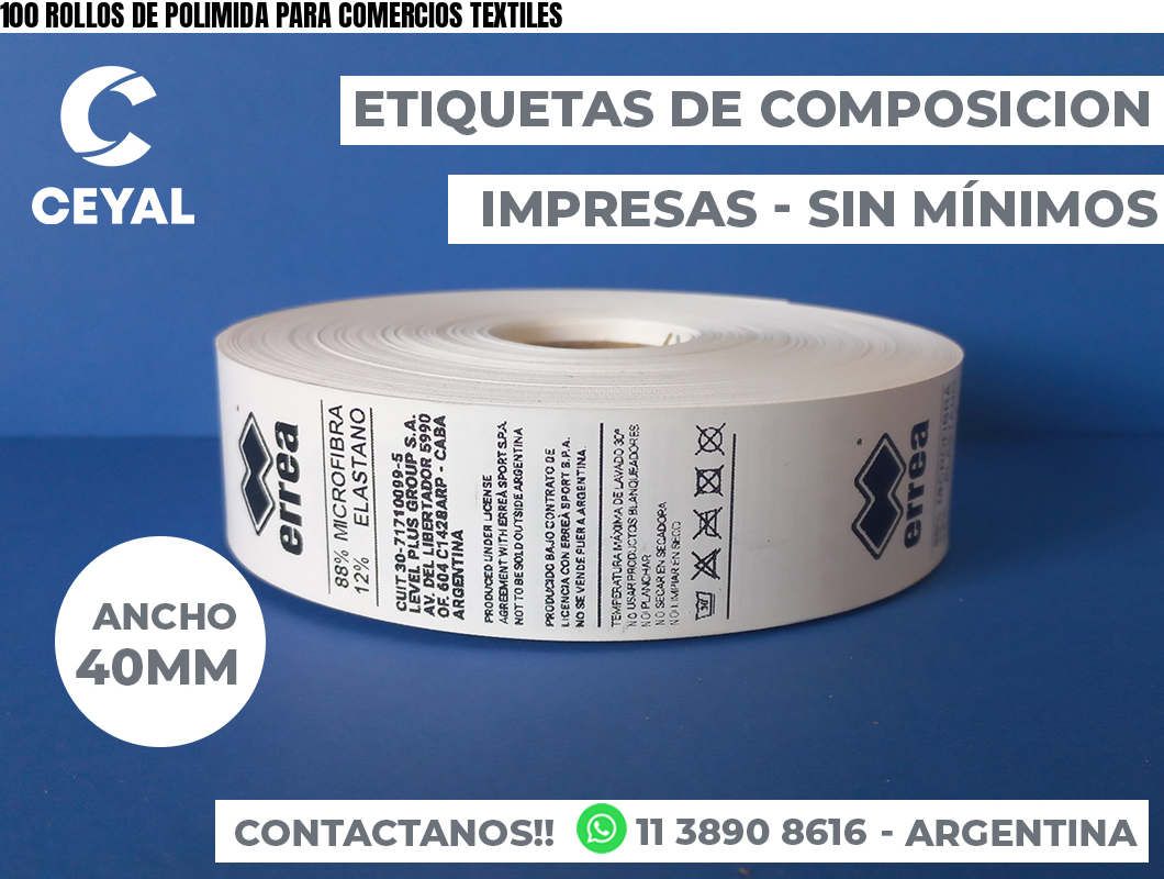 100 ROLLOS DE POLIMIDA PARA COMERCIOS TEXTILES