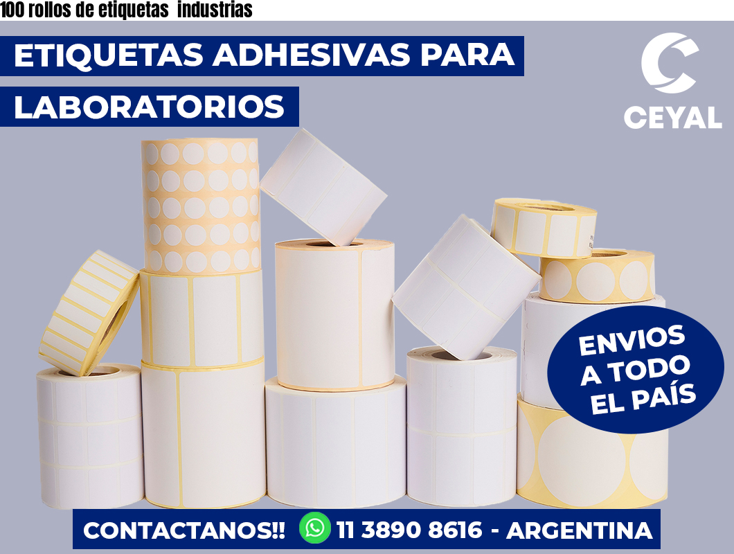 100 rollos de etiquetas  industrias