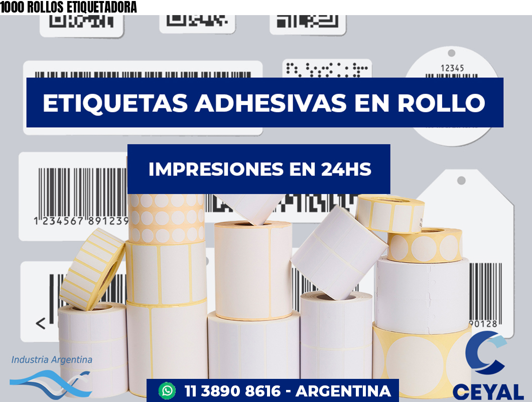 1000 ROLLOS ETIQUETADORA