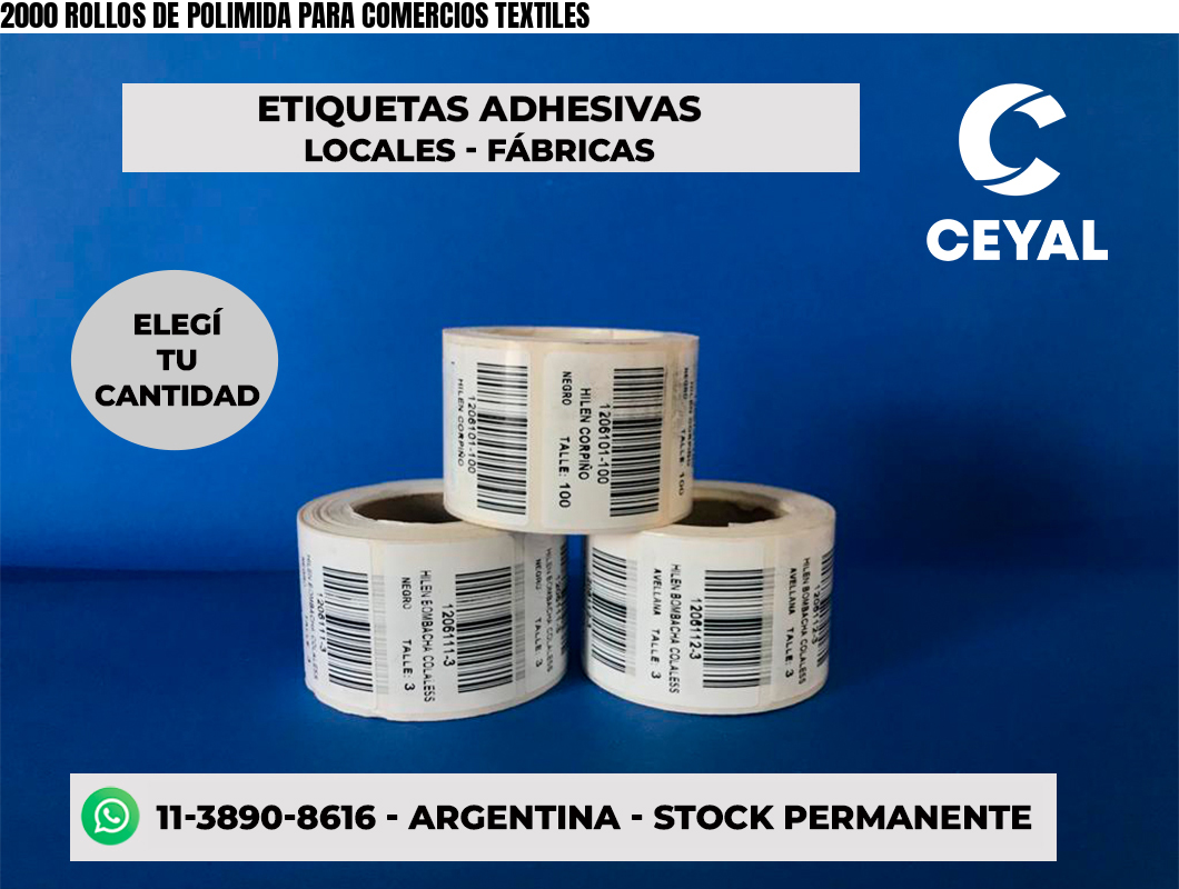 2000 ROLLOS DE POLIMIDA PARA COMERCIOS TEXTILES