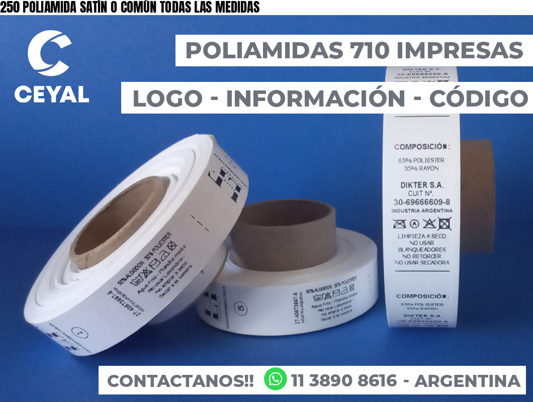 250 POLIAMIDA SATÍN O COMÚN TODAS LAS MEDIDAS