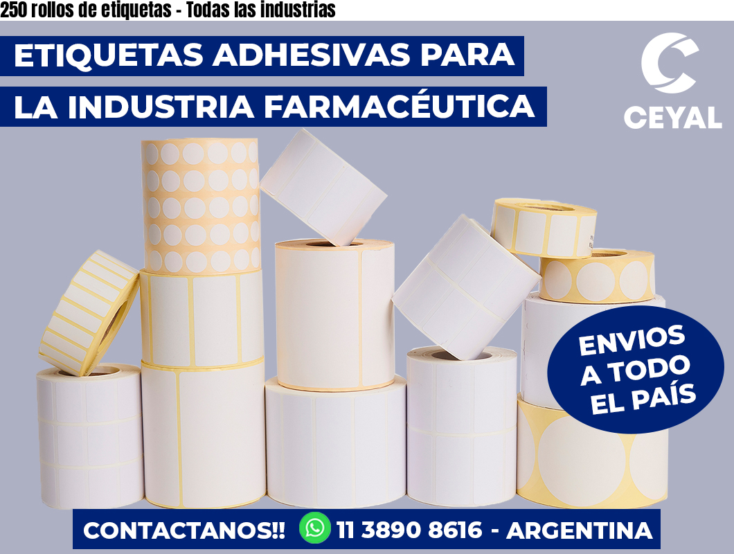250 rollos de etiquetas - Todas las industrias