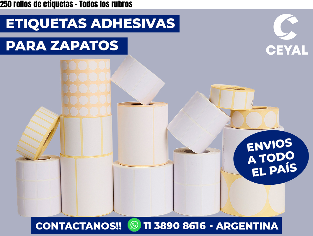 250 rollos de etiquetas - Todos los rubros