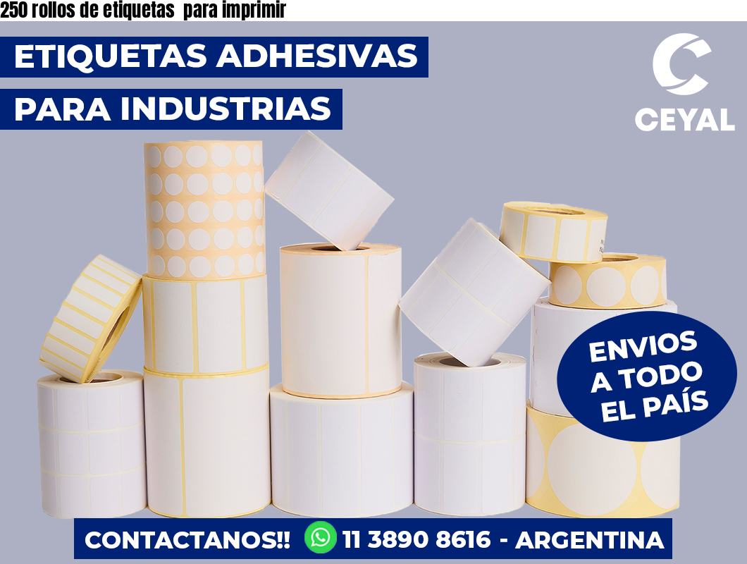 250 rollos de etiquetas  para imprimir