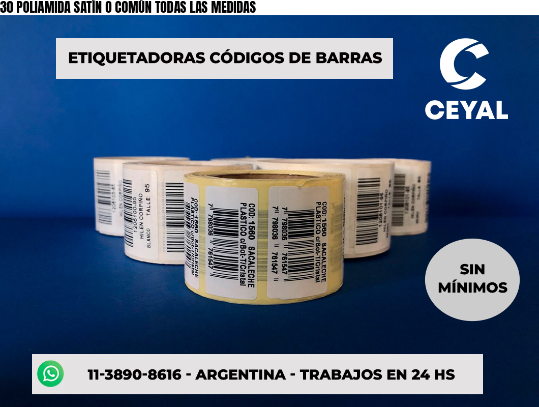 30 POLIAMIDA SATÍN O COMÚN TODAS LAS MEDIDAS