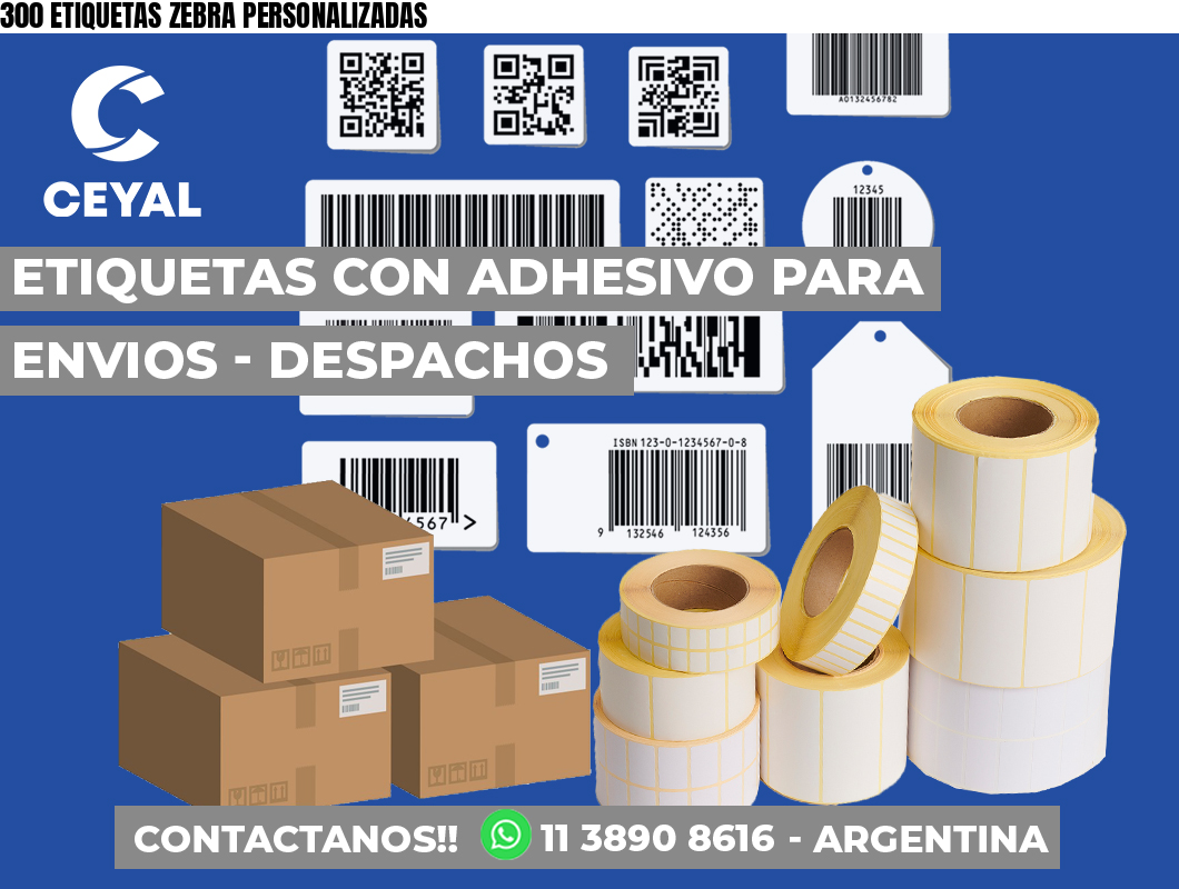 300 ETIQUETAS ZEBRA PERSONALIZADAS