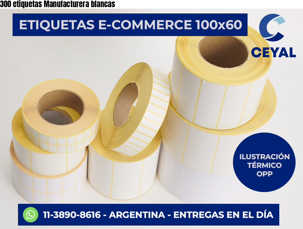 300 etiquetas Manufacturera blancas