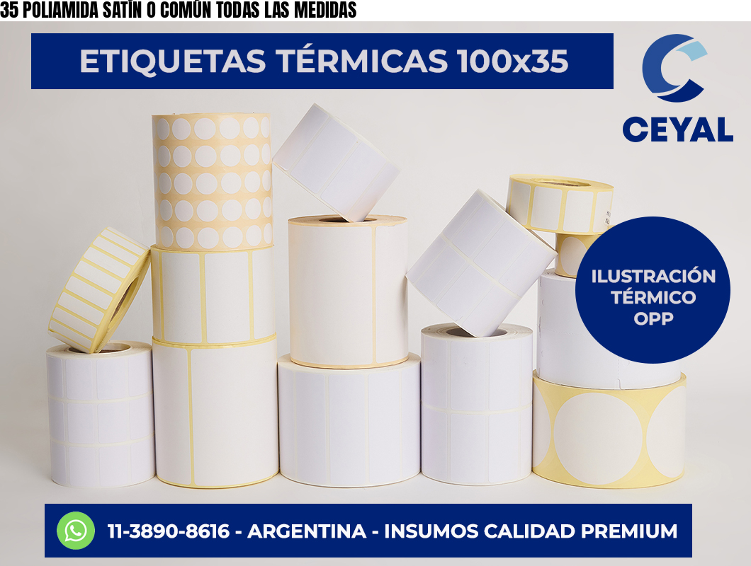 35 POLIAMIDA SATÍN O COMÚN TODAS LAS MEDIDAS