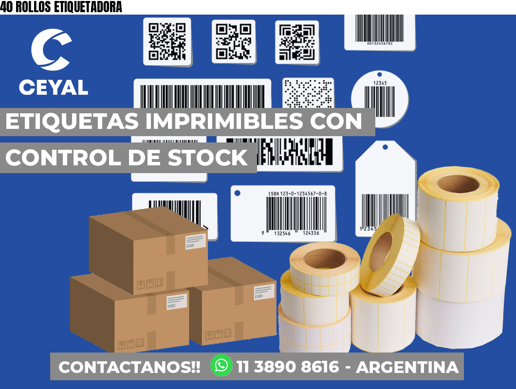 40 ROLLOS ETIQUETADORA
