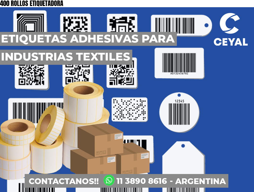 400 ROLLOS ETIQUETADORA