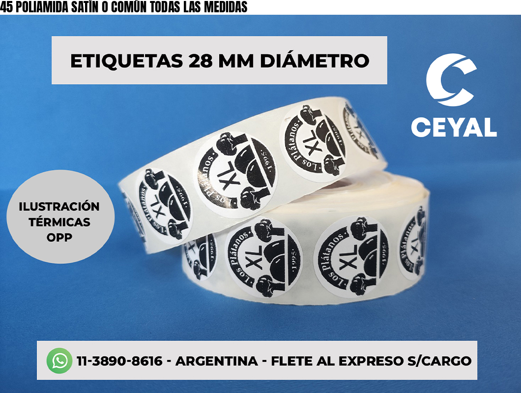 45 POLIAMIDA SATÍN O COMÚN TODAS LAS MEDIDAS