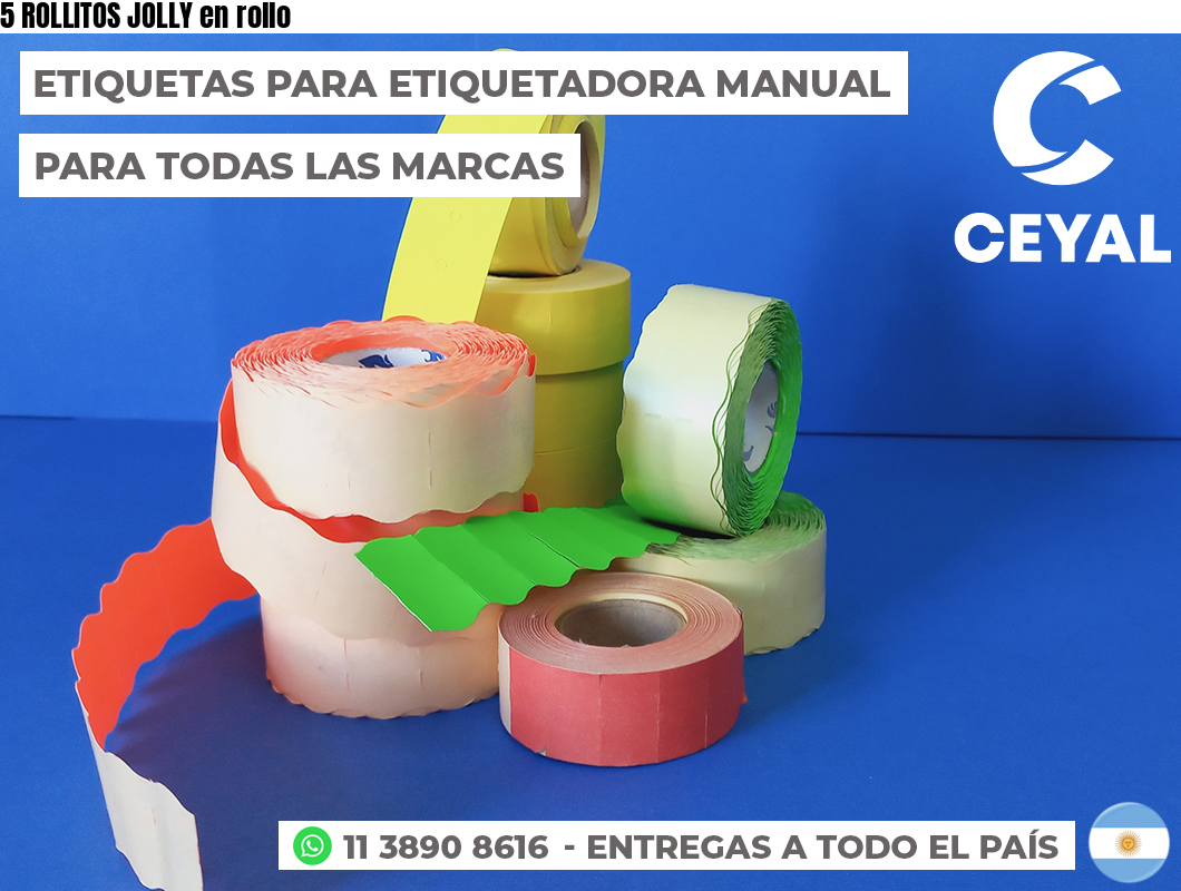 5 ROLLITOS JOLLY en rollo