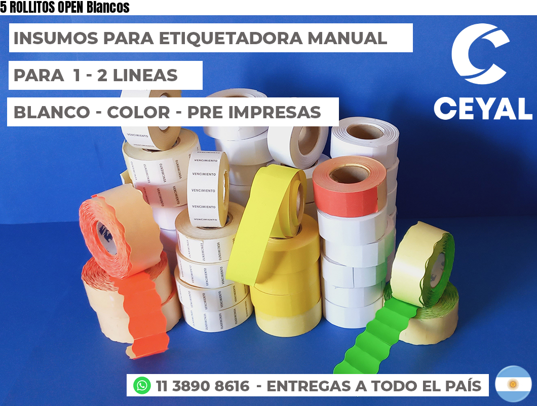 5 ROLLITOS OPEN Blancos