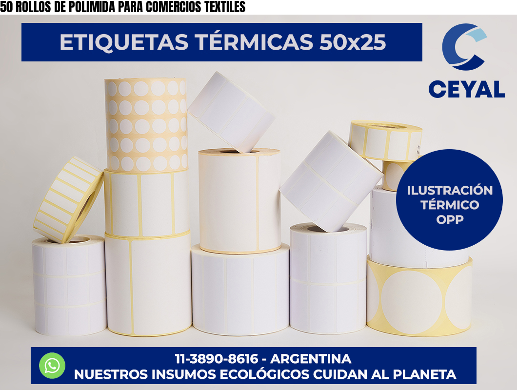 50 ROLLOS DE POLIMIDA PARA COMERCIOS TEXTILES