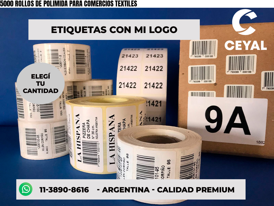 5000 ROLLOS DE POLIMIDA PARA COMERCIOS TEXTILES
