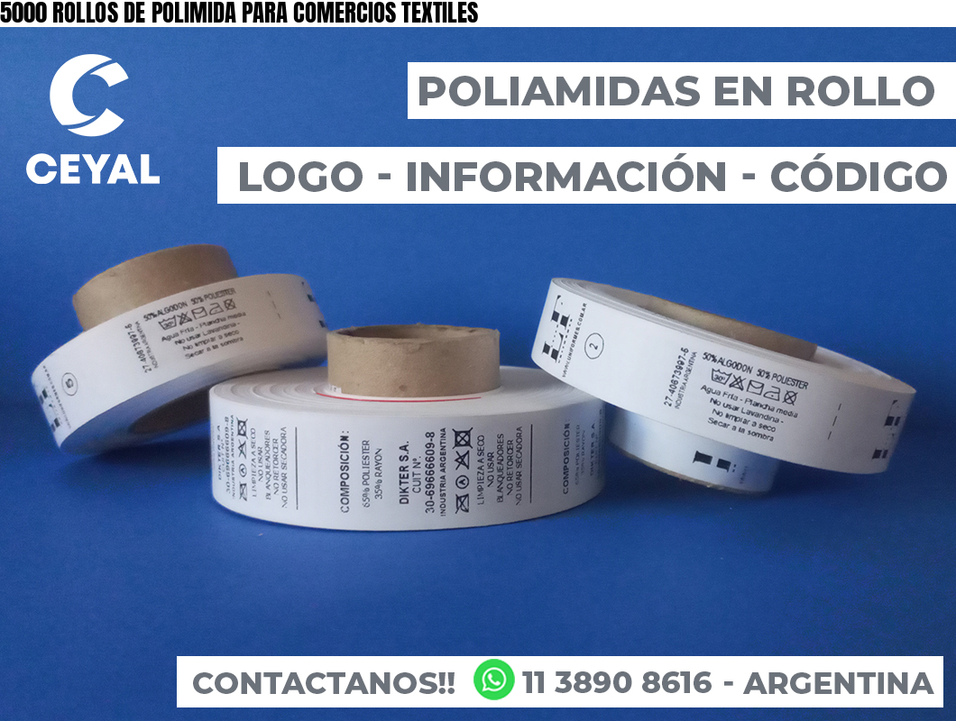5000 ROLLOS DE POLIMIDA PARA COMERCIOS TEXTILES