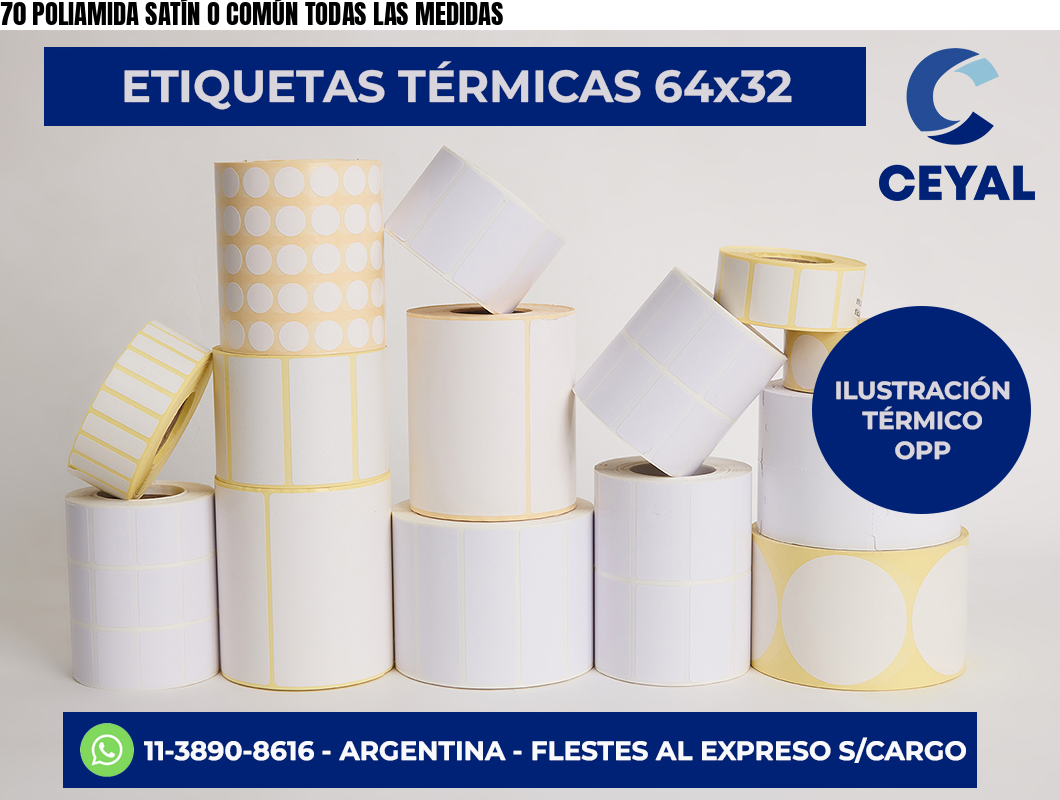 70 POLIAMIDA SATÍN O COMÚN TODAS LAS MEDIDAS