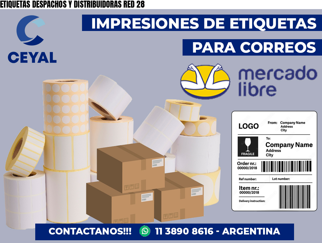 ETIQUETAS DESPACHOS Y DISTRIBUIDORAS RED 28