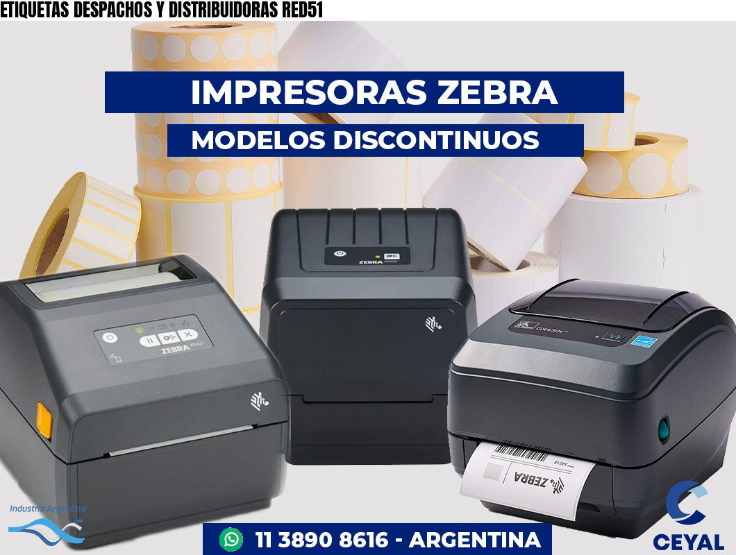 ETIQUETAS DESPACHOS Y DISTRIBUIDORAS RED51