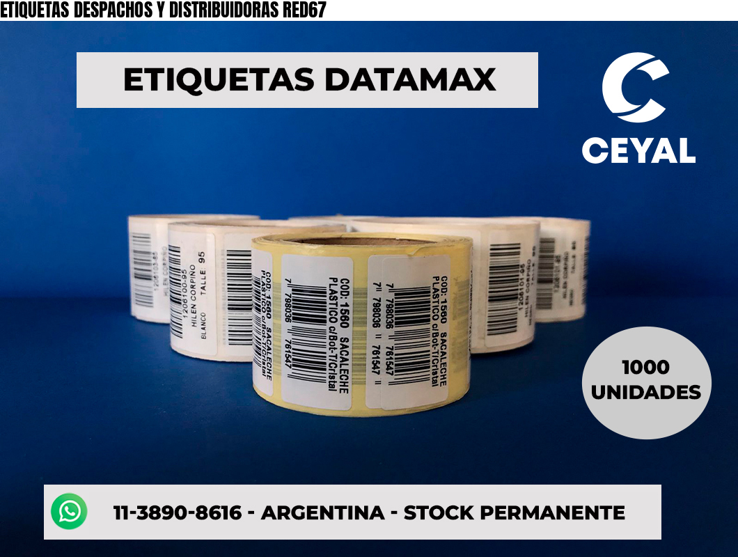 ETIQUETAS DESPACHOS Y DISTRIBUIDORAS RED67