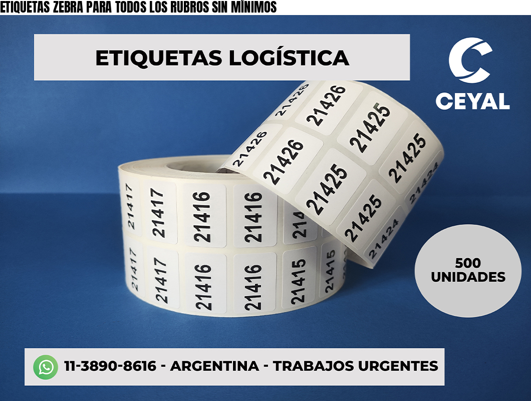ETIQUETAS ZEBRA PARA TODOS LOS RUBROS SIN MÍNIMOS