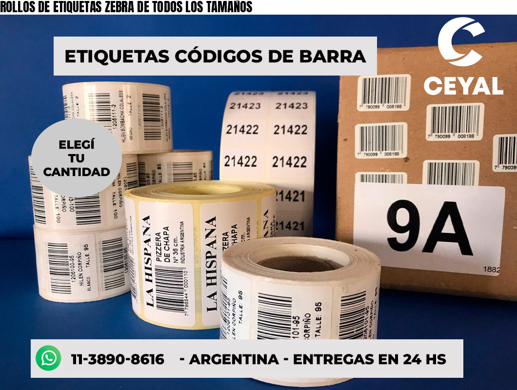 ROLLOS DE ETIQUETAS ZEBRA DE TODOS LOS TAMAÑOS