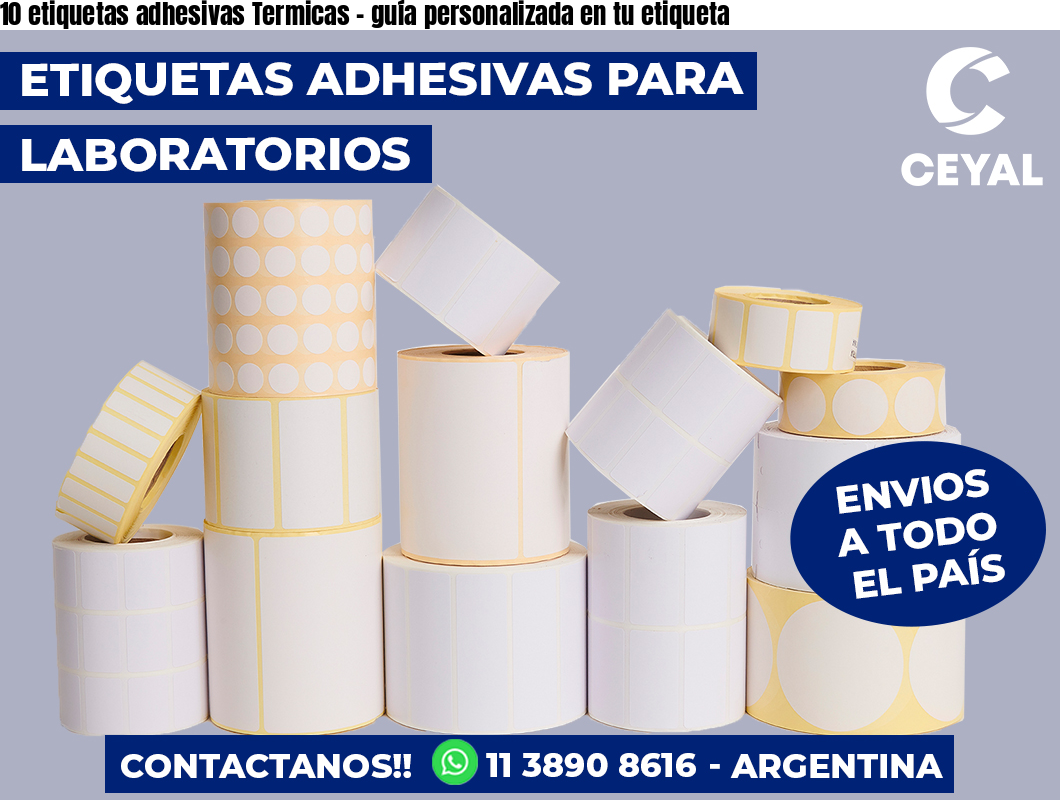 10 etiquetas adhesivas Termicas – guía personalizada en tu etiqueta