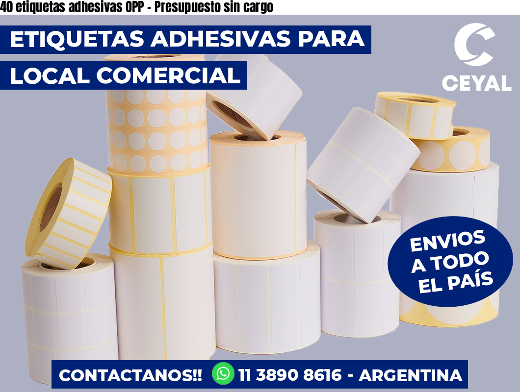 40 etiquetas adhesivas OPP - Presupuesto sin cargo