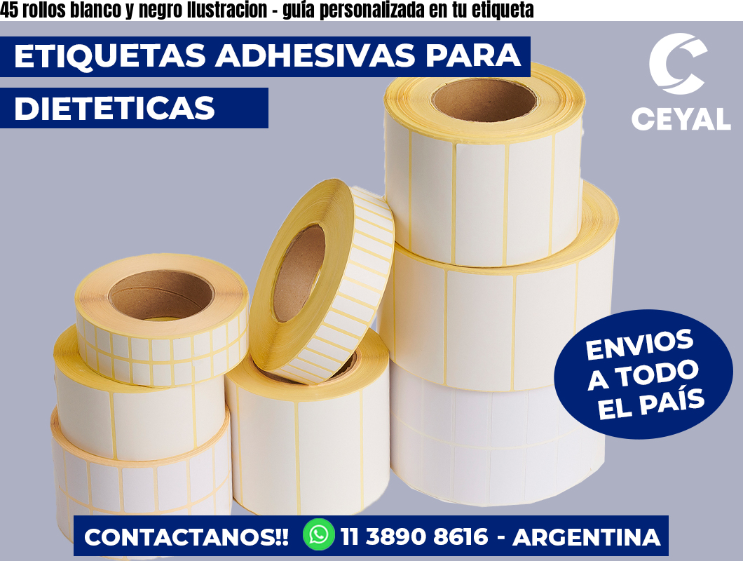 45 rollos blanco y negro Ilustracion – guía personalizada en tu etiqueta