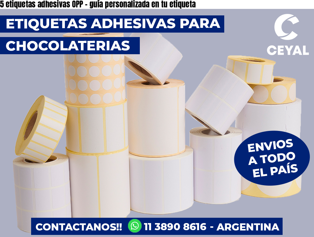 5 etiquetas adhesivas OPP – guía personalizada en tu etiqueta