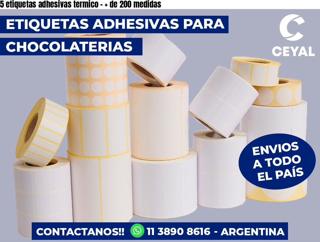 5 etiquetas adhesivas termico - + de 200 medidas
