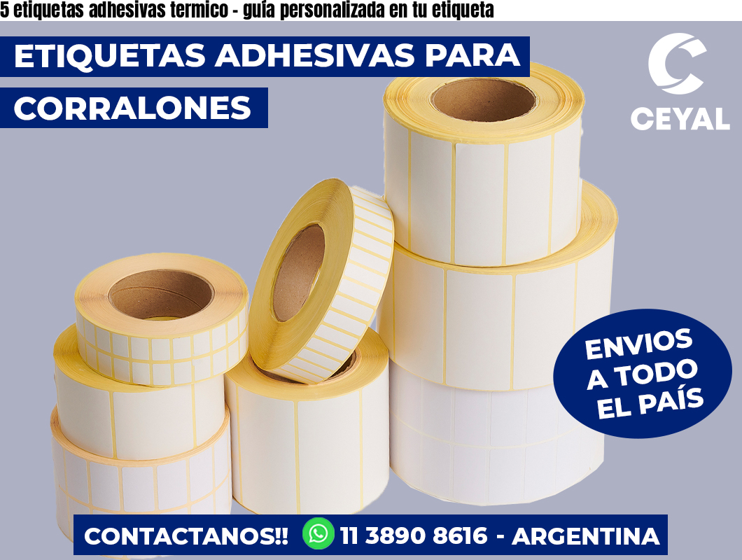 5 etiquetas adhesivas termico - guía personalizada en tu etiqueta