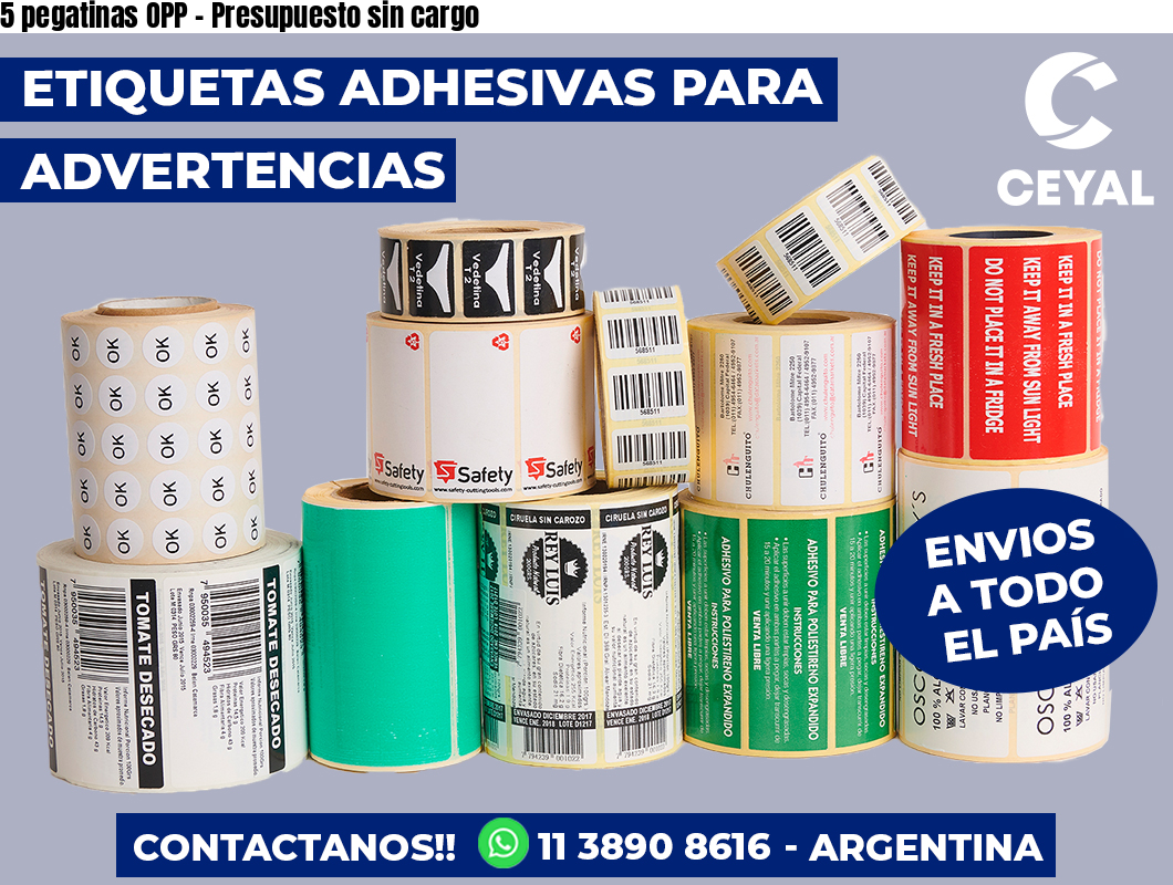 5 pegatinas OPP - Presupuesto sin cargo