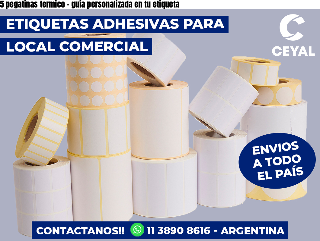 5 pegatinas termico – guía personalizada en tu etiqueta