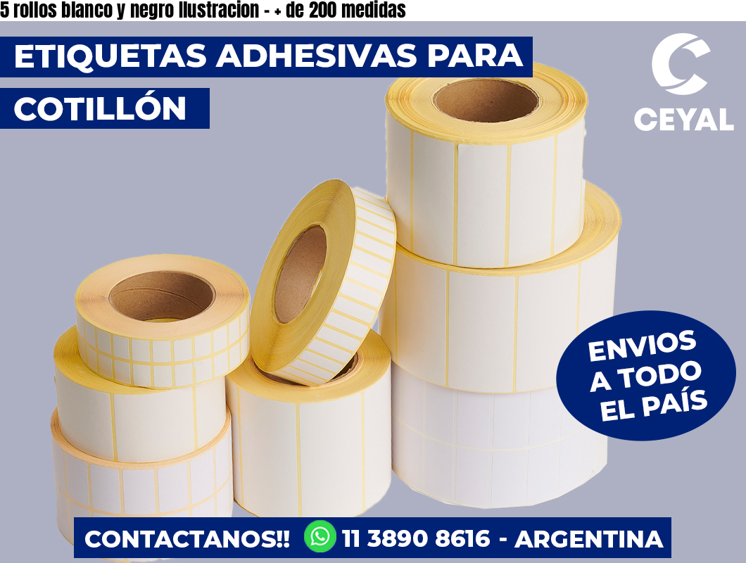 5 rollos blanco y negro Ilustracion – + de 200 medidas