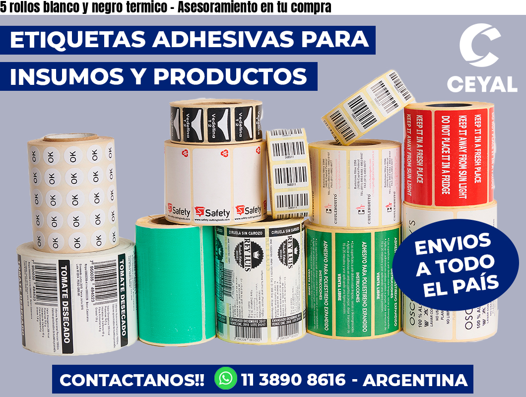 5 rollos blanco y negro termico – Asesoramiento en tu compra