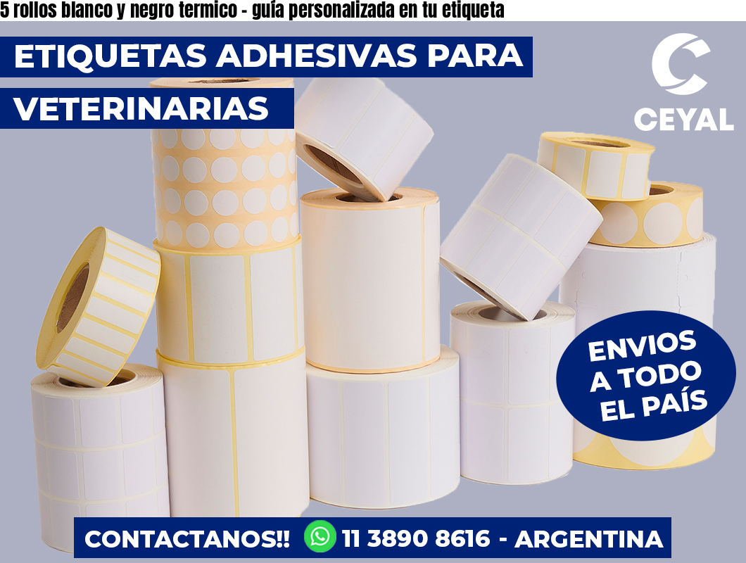 5 rollos blanco y negro termico – guía personalizada en tu etiqueta