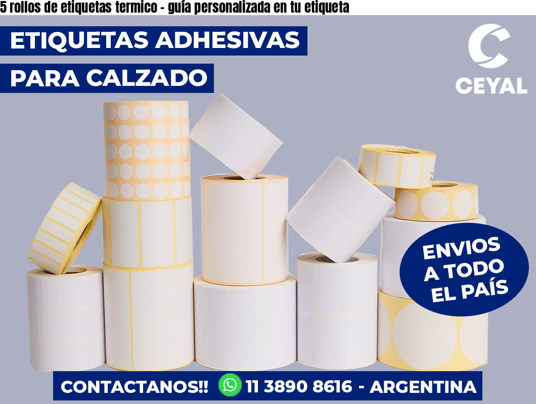 5 rollos de etiquetas termico – guía personalizada en tu etiqueta