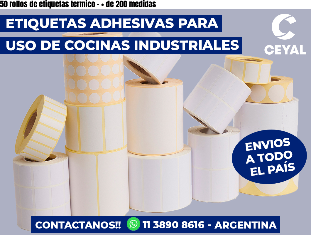50 rollos de etiquetas termico - + de 200 medidas
