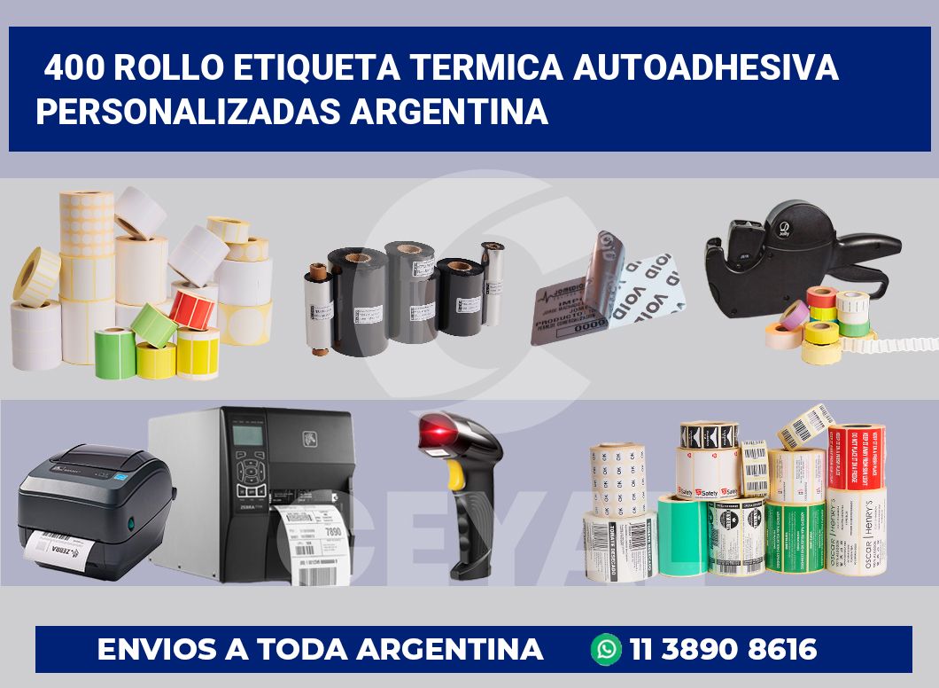 400 Rollo etiqueta termica autoadhesiva personalizadas argentina