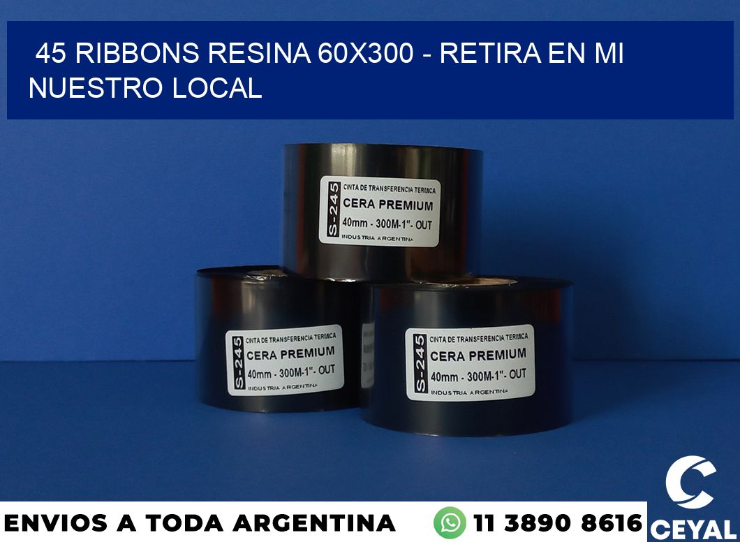 45 Ribbons resina 60×300 – retira en mi nuestro local