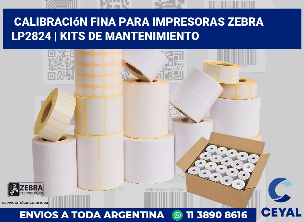 Calibración fina para impresoras Zebra LP2824 | Kits de mantenimiento