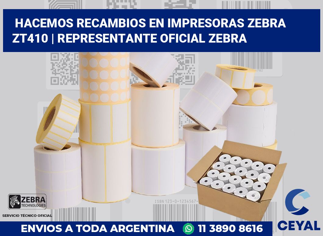 Hacemos recambios en impresoras Zebra ZT410 | Representante oficial Zebra