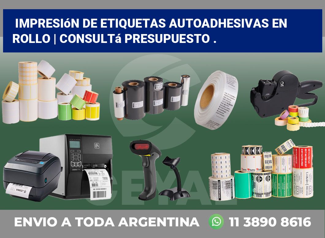Impresión de etiquetas autoadhesivas en rollo | Consultá presupuesto .