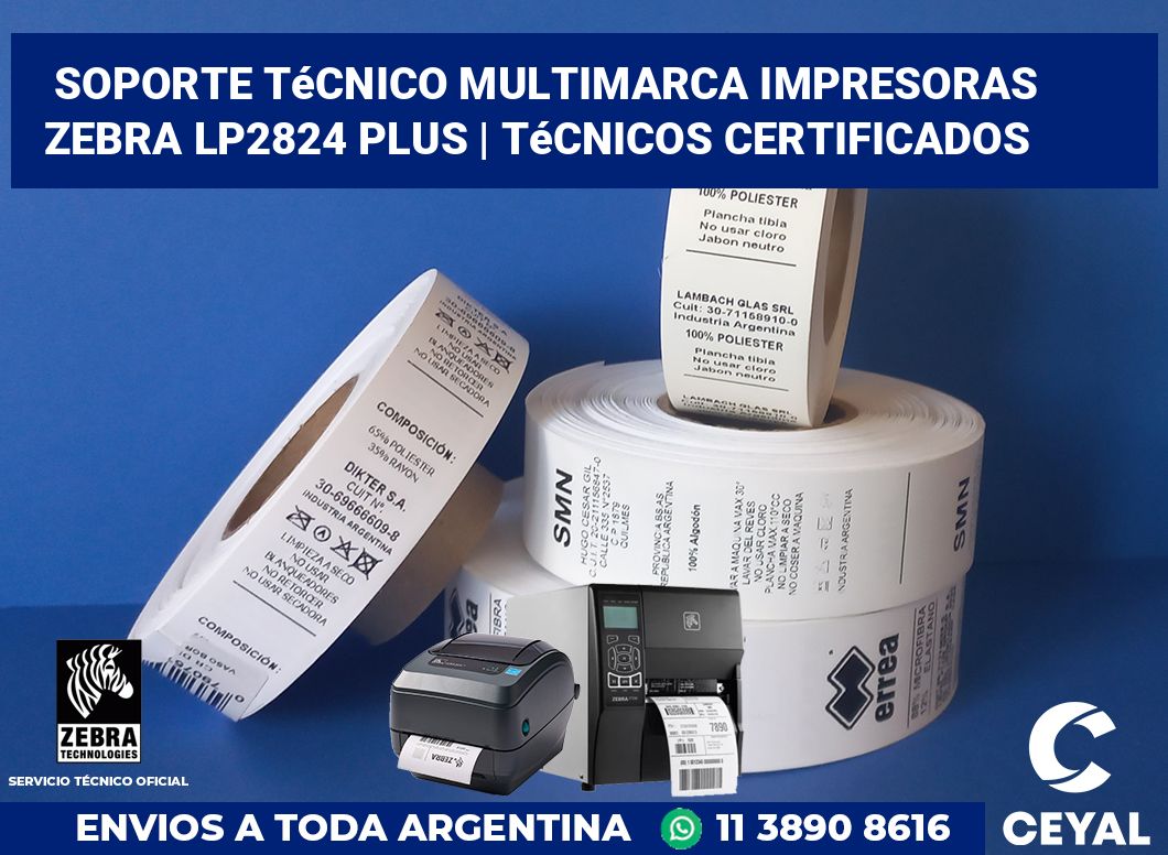 Soporte técnico multimarca impresoras Zebra LP2824 Plus | Técnicos certificados