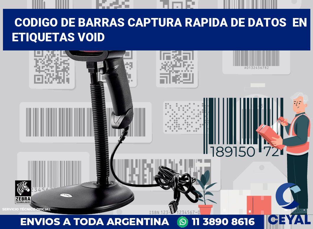 codigo de barras captura rapida de datos  en etiquetas VOID