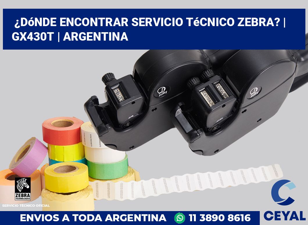 ¿Dónde encontrar servicio técnico Zebra? | GX430t | Argentina
