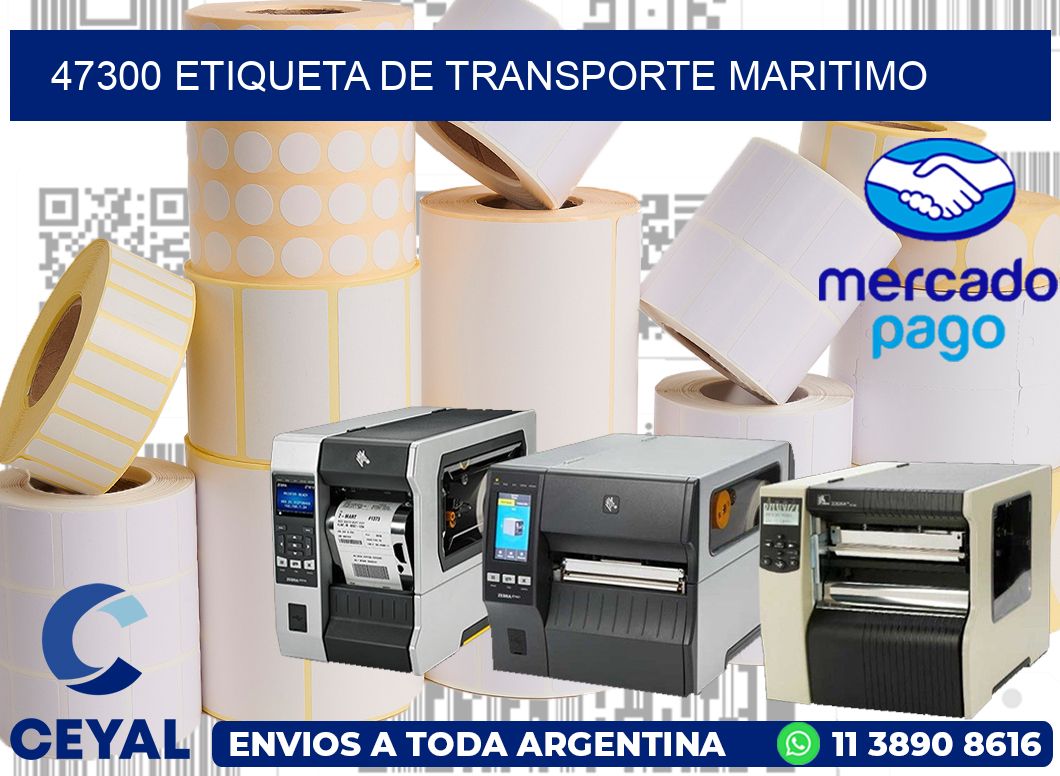 47300 Etiqueta de transporte maritimo