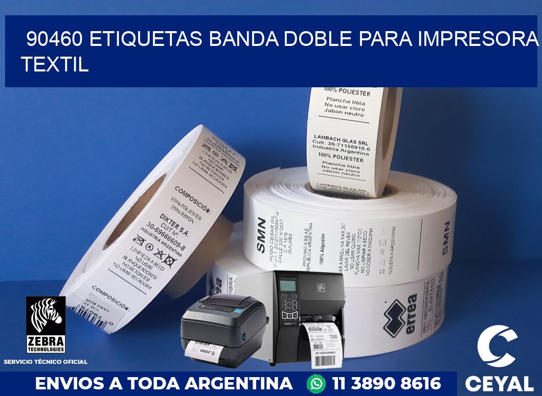 90460 etiquetas banda doble para impresora textil